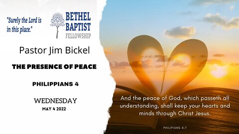 THE PRESENCE OF PEACE | Pastor Bickel | Bethel Baptist Fellowship [SERMON]