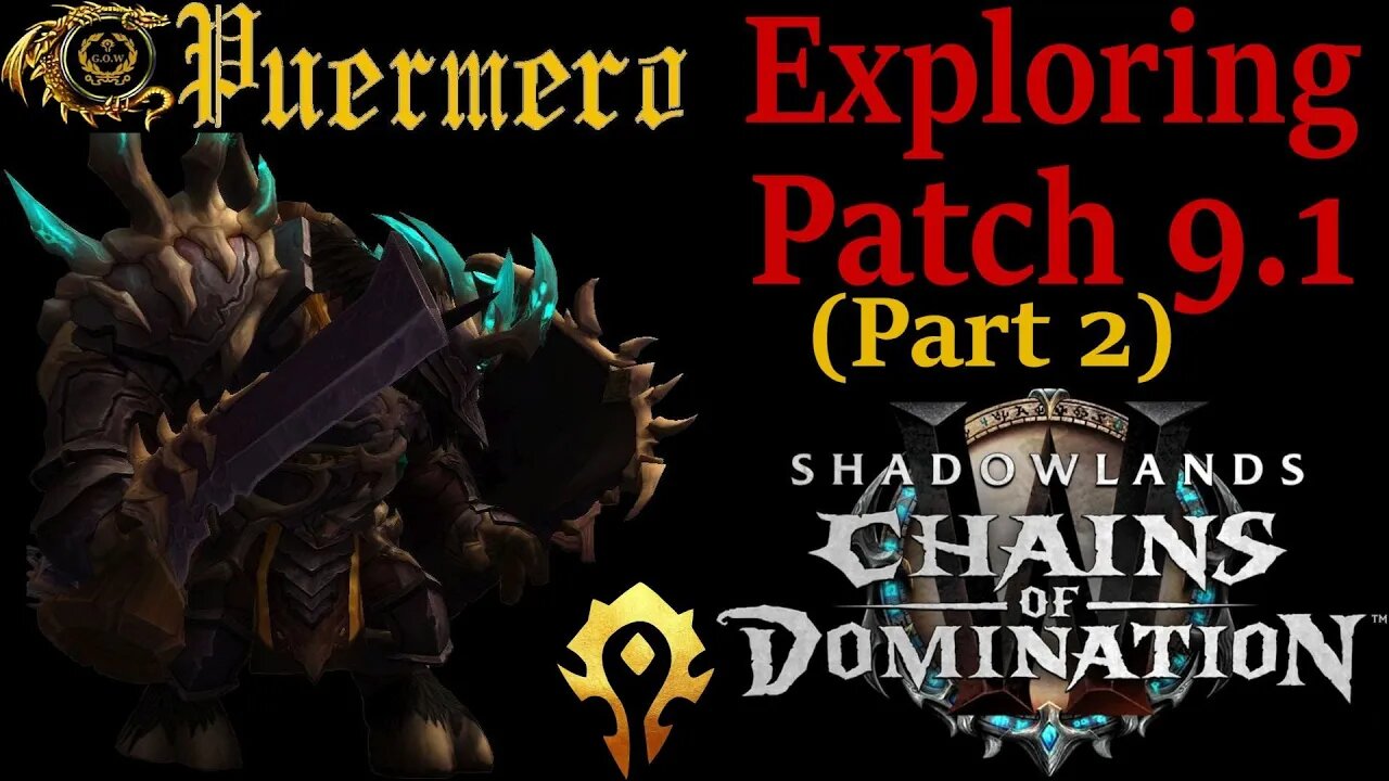 Exploring Patch 9.1 Week 1 (Part 2) -- World of Warcraft: Shadowlands