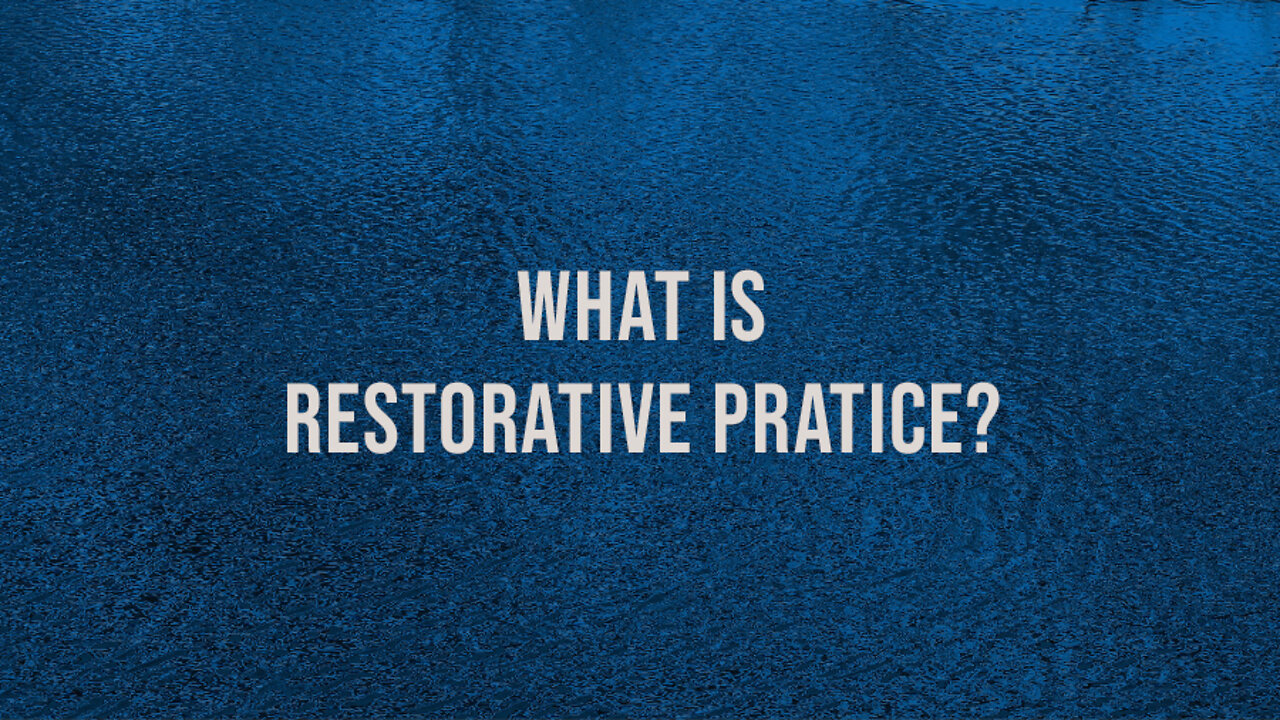 What is Restorative Practice?