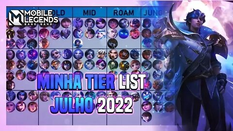 MINHA TIER LIST DE JULHO 2022 | MLBB