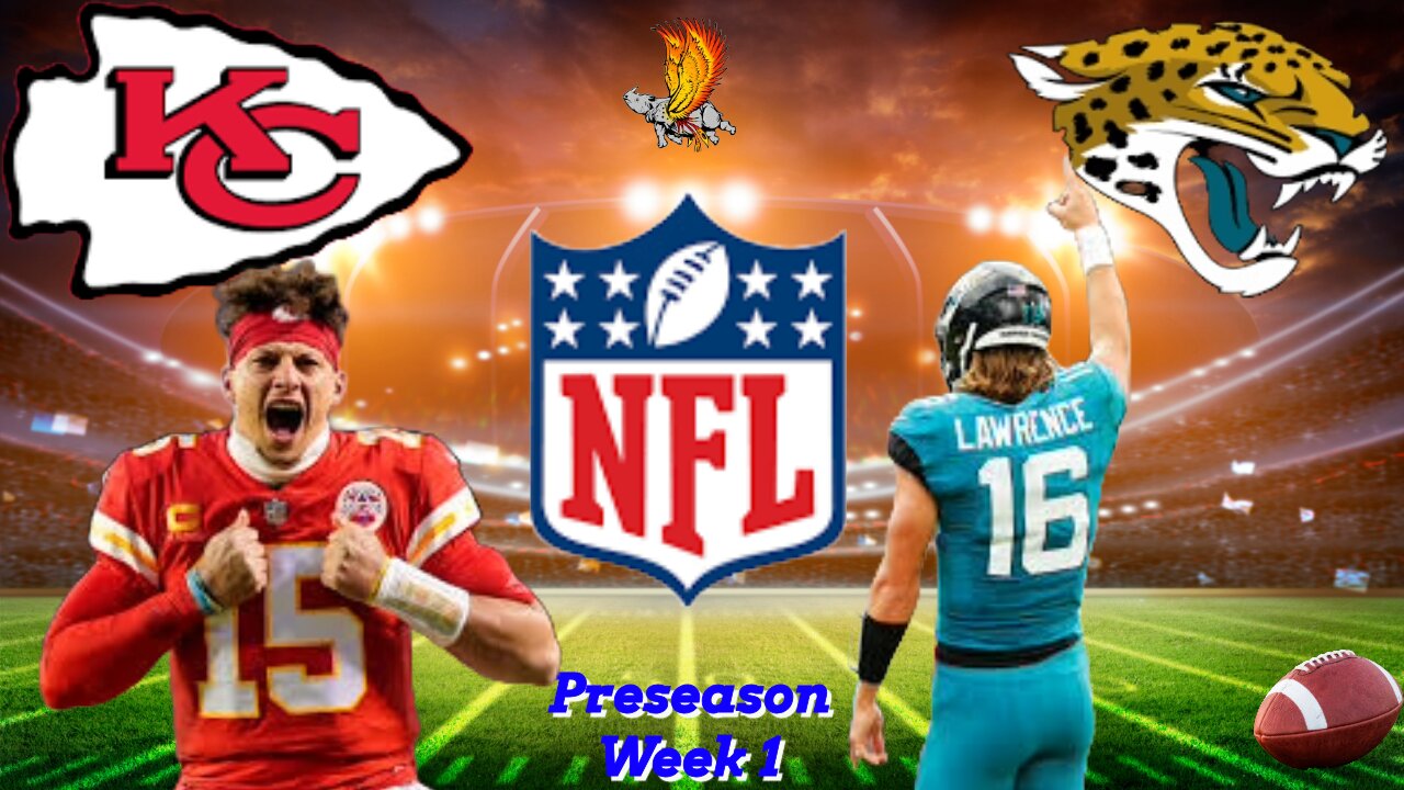 Kansas City Chiefs Vs Jacksonville Jaguars Preseason Watch party and play by play