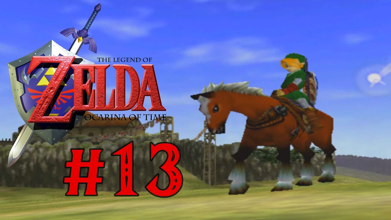 The Legend of Zelda: OOT Playthrough Part 13 - A New Friend Named Epona