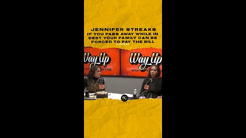 #jenniferstreaks If u ⚰️ while in debt ur family can be forced 2 pay the bill.🎥 @wayupwithyee