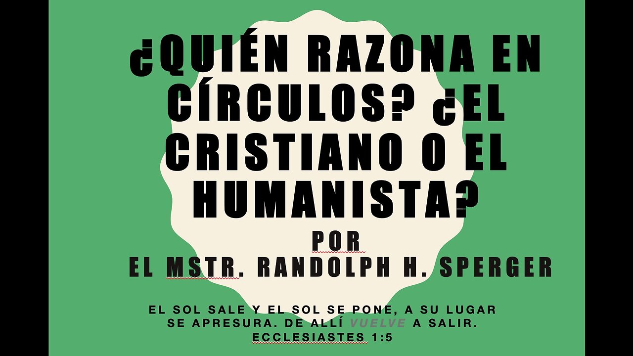 ¿Quien razona en círculos, el cristiano o el humanista?