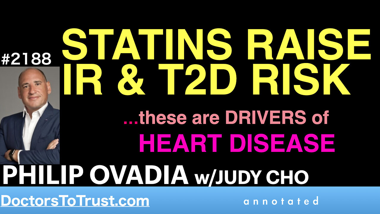 PHILIP OVADIA j6 | STATINS RAISE IR & T2D RI …these are DRIVERS of HEART DISEASE