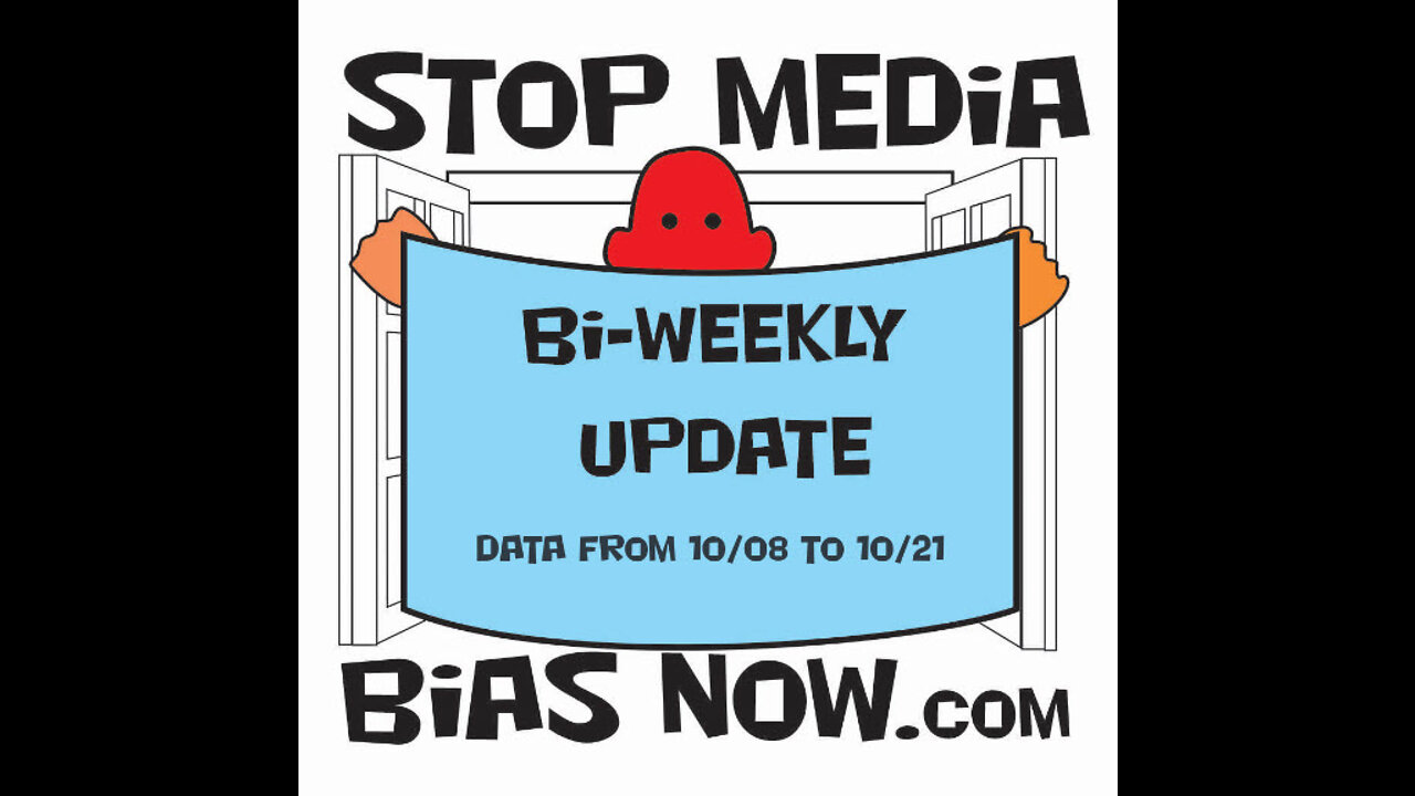 Bi Weekly Update for period 10/21/22 – 11/04/22 - StopMediaBiasNow.com