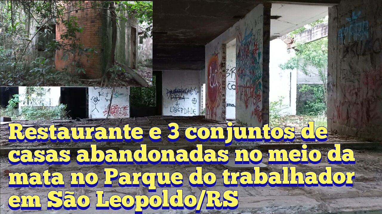 restaurante e casas abandonadas a mais de 10 anos na mata do parque do trabalhador em São Leopoldo