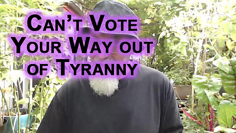 Never Forget, “You Can Vote Your Way Into Tyranny, but You Can Never Vote Your Way Out”