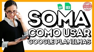 Como Utilizar Soma de uma Série de Números e/ou de Células no Google Planilhas | Google Sheets