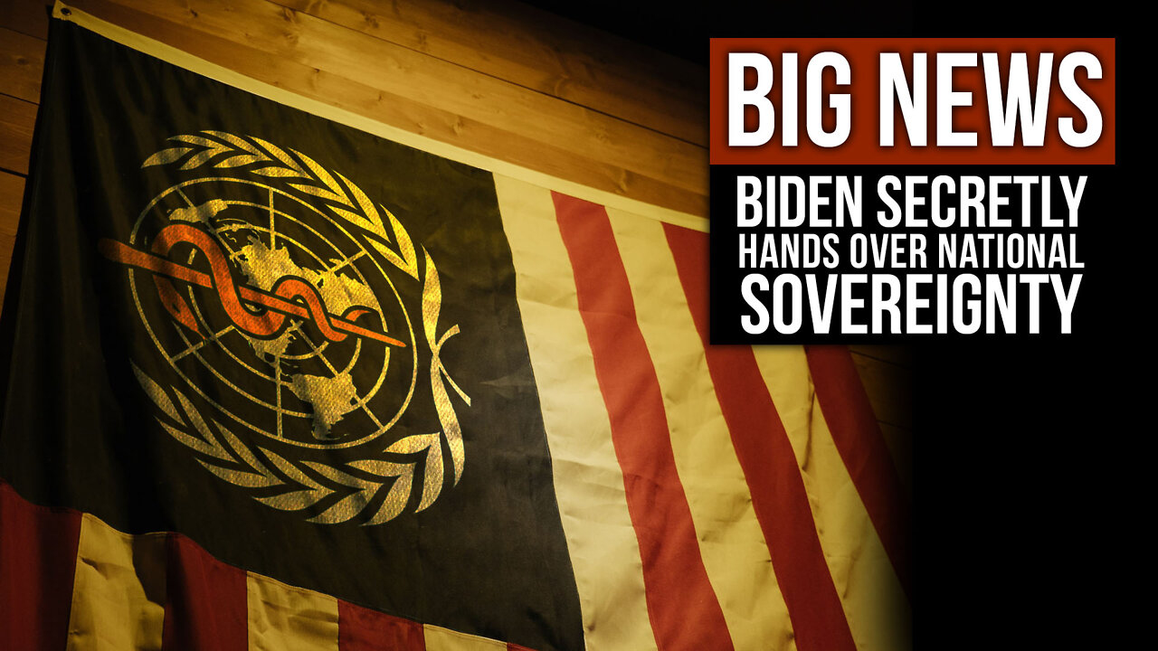 BIG NEWS: Biden Secretly Hands Over National Sovereignty