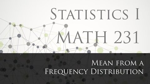 Mean from a Frequency Distribution