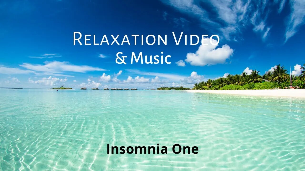 Relaxation Video & Music - Insomnia One