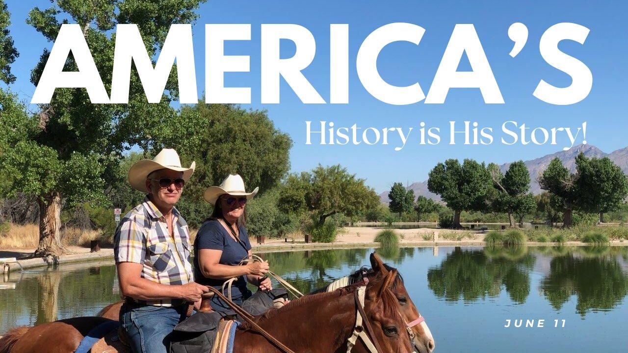 America's History is HIs Story (July 11)