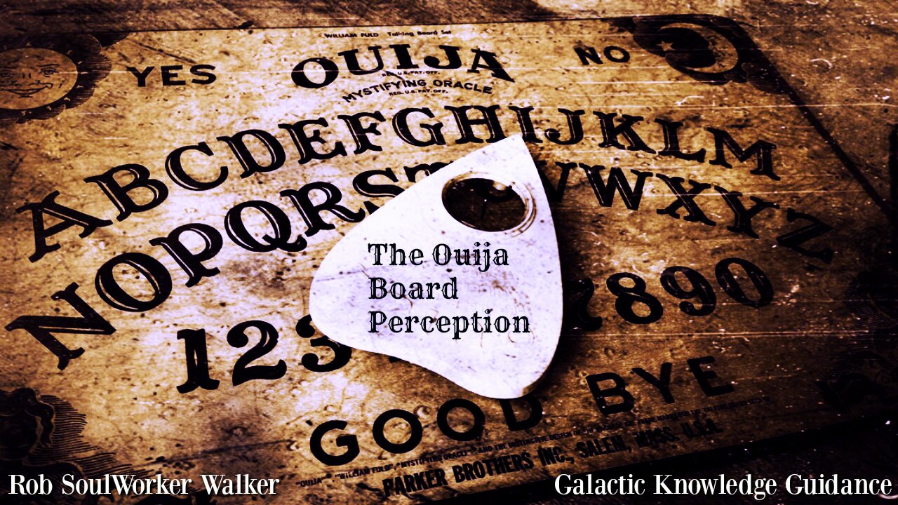 The Ouija Board Perception