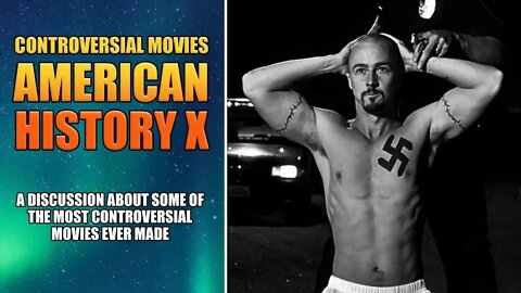 AMERICAN HISTORY X (1998) - Controversial Movie Discussion