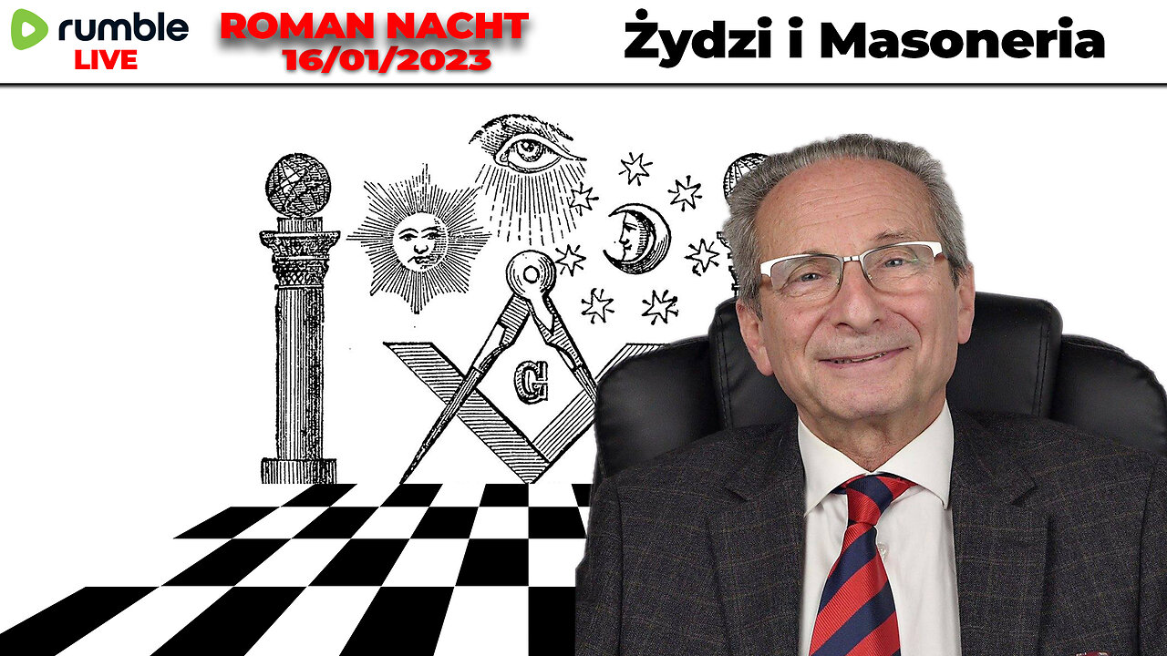 16/01/23 | LIVE | ROMAN NACHT | Żydzi i Masoneria