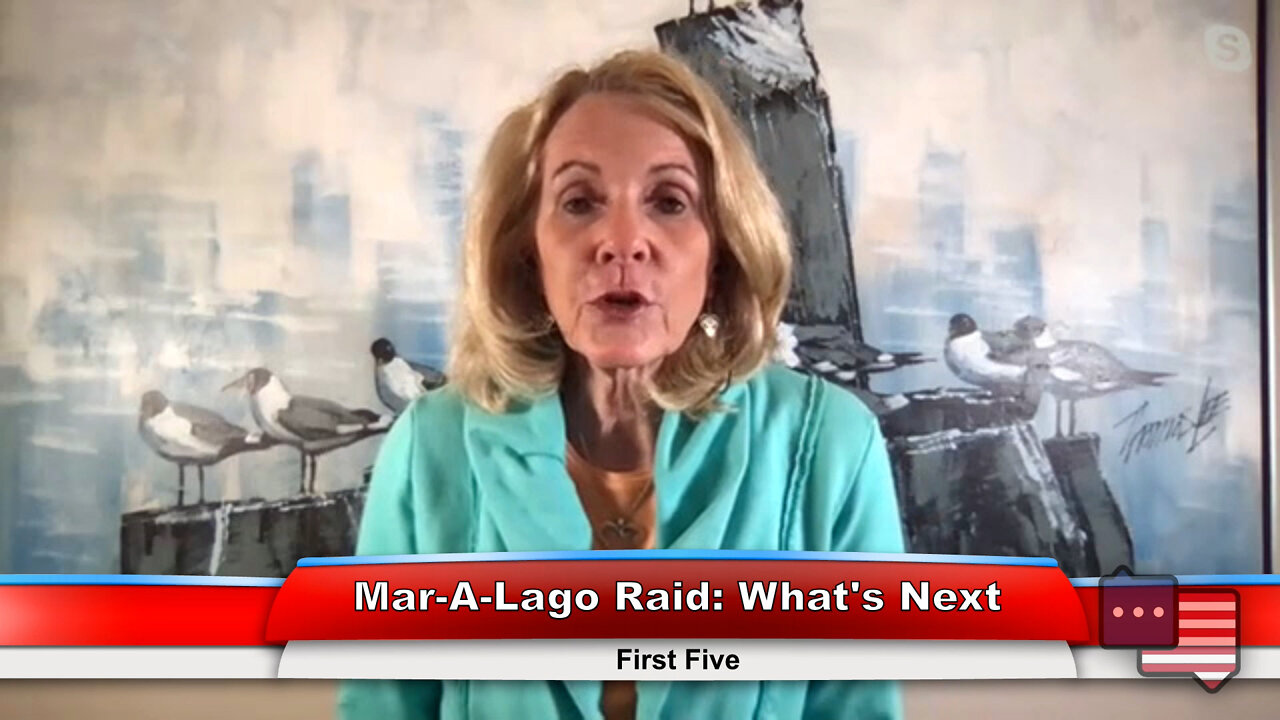 Mar-A-Lago Raid: What’s Next | First Five 8.16.22