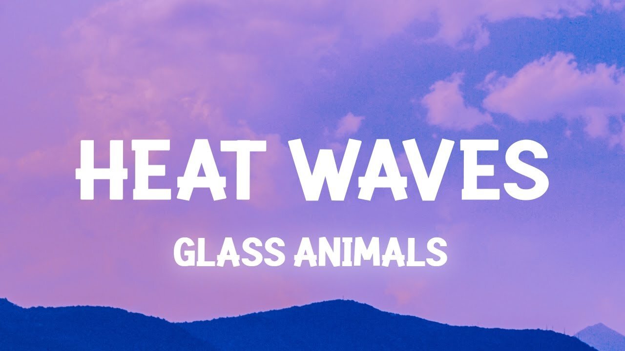 Glass Animals - Heat Waves (Slowed TikTok)(Lyrics) sometimes all i think about is you late nights