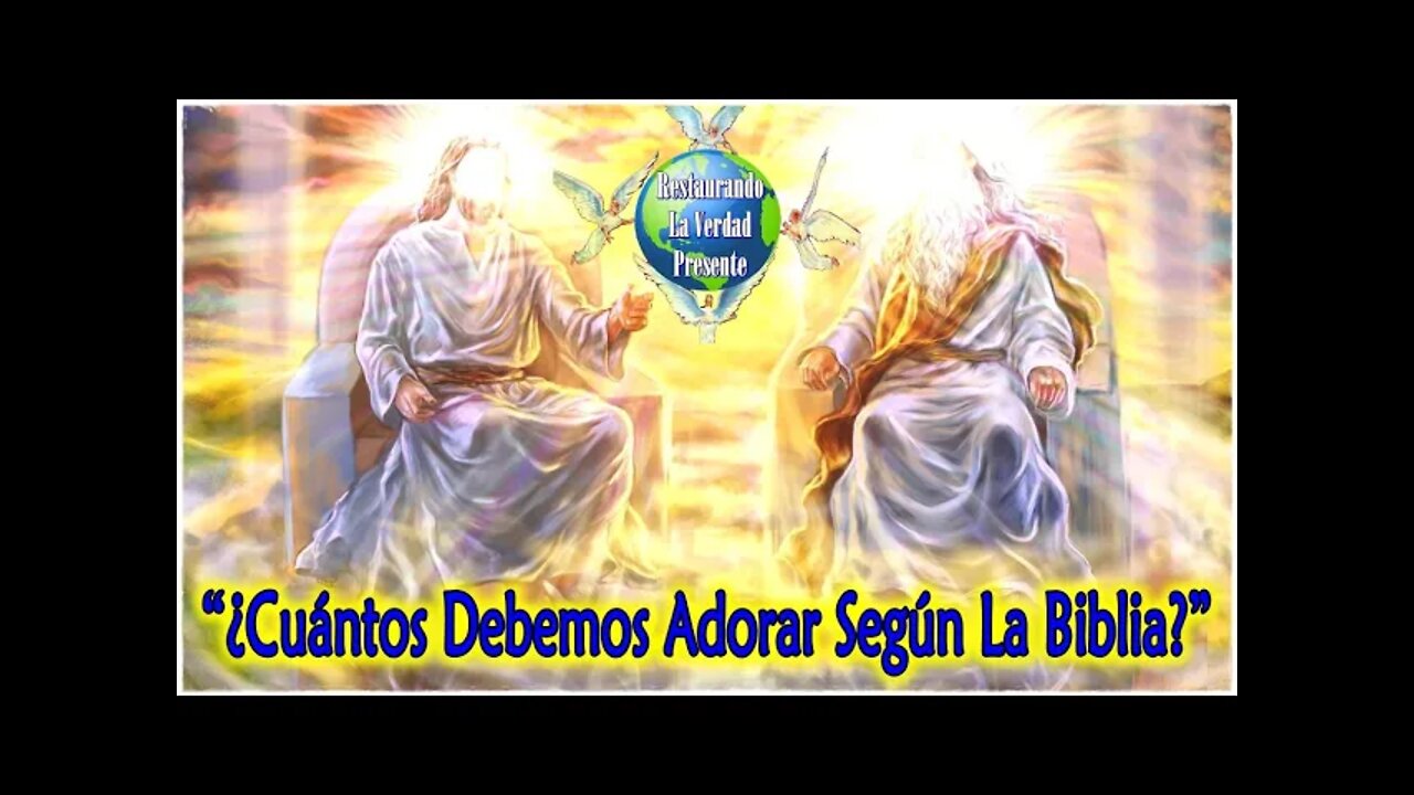 250. "¿Cuántos Debemos Adorar Según La Biblia?"