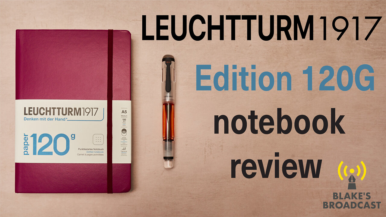 Leuchtturm1917 120g Edition Notebook Review