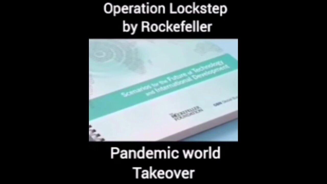 Operation Lockstep By Rockefeller - Pandemic World Takeover