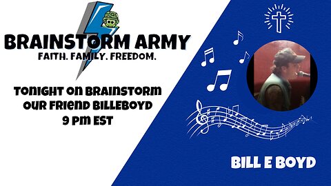 12-4-2024 Our guest will be BillEBoyd a part of the Brainstorm Army Family.