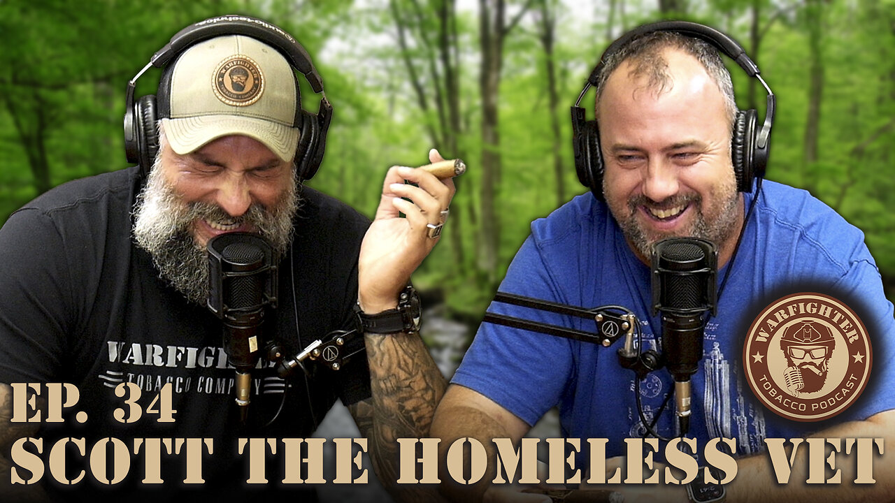 Ep. 34 Scott The Homeless Veteran