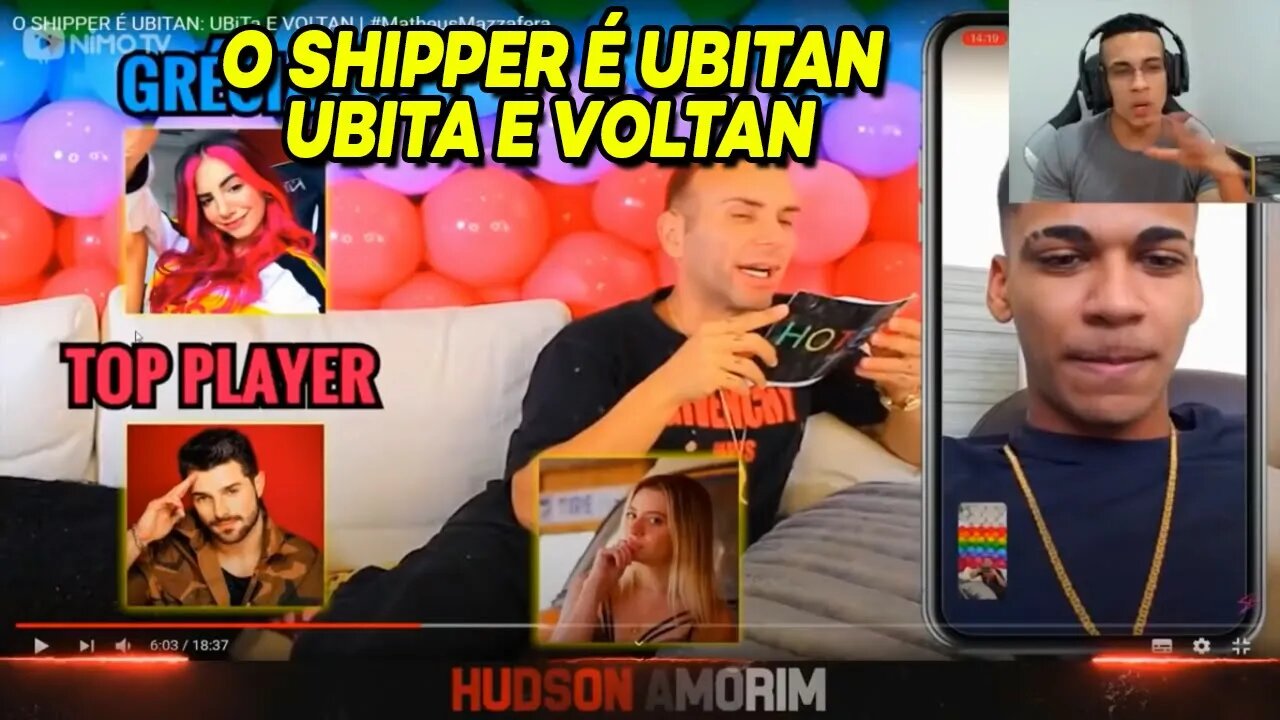 HUDSON AMORIM REAGINDO O SHIPPER É UBITA E VOLTAN | SemZero