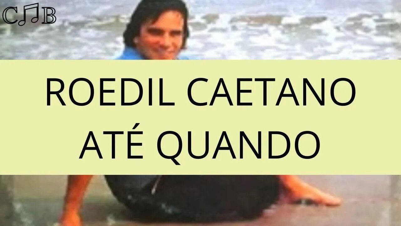 Roedil Caetano - Até Quando