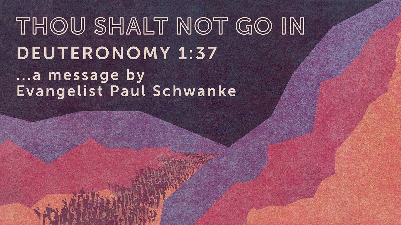 July 7, 2024 - Sunday PM MESSAGE - Thou Shalt Not Go In (Deut. 1:37)