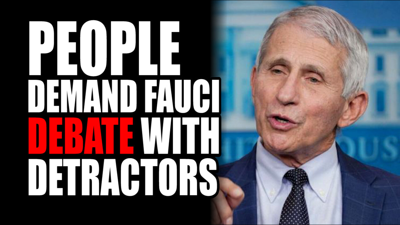 People Demand Fauci Debate with Detractors