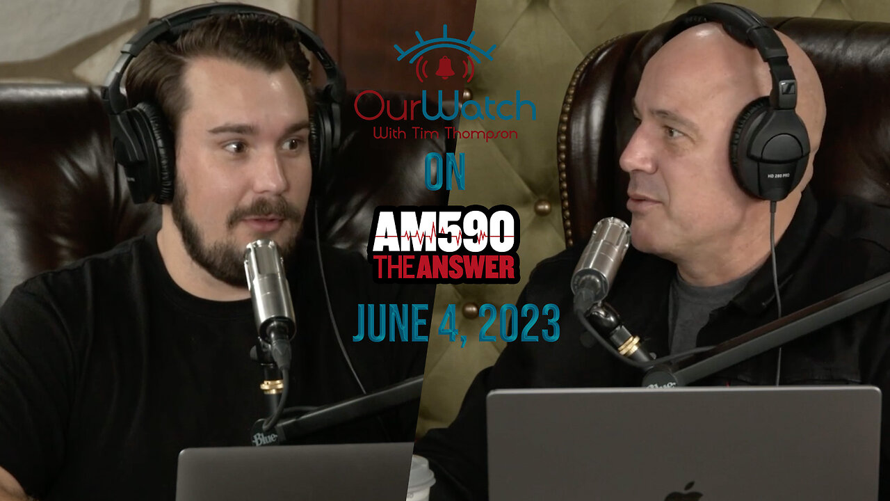 Our Watch on AM590 The Answer // June 4, 2023