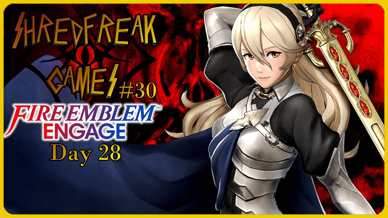 Thurdsday LIVE! - Corrin's Trial - Fire Emblem Engage Day 28 - Shredfreak Games #30