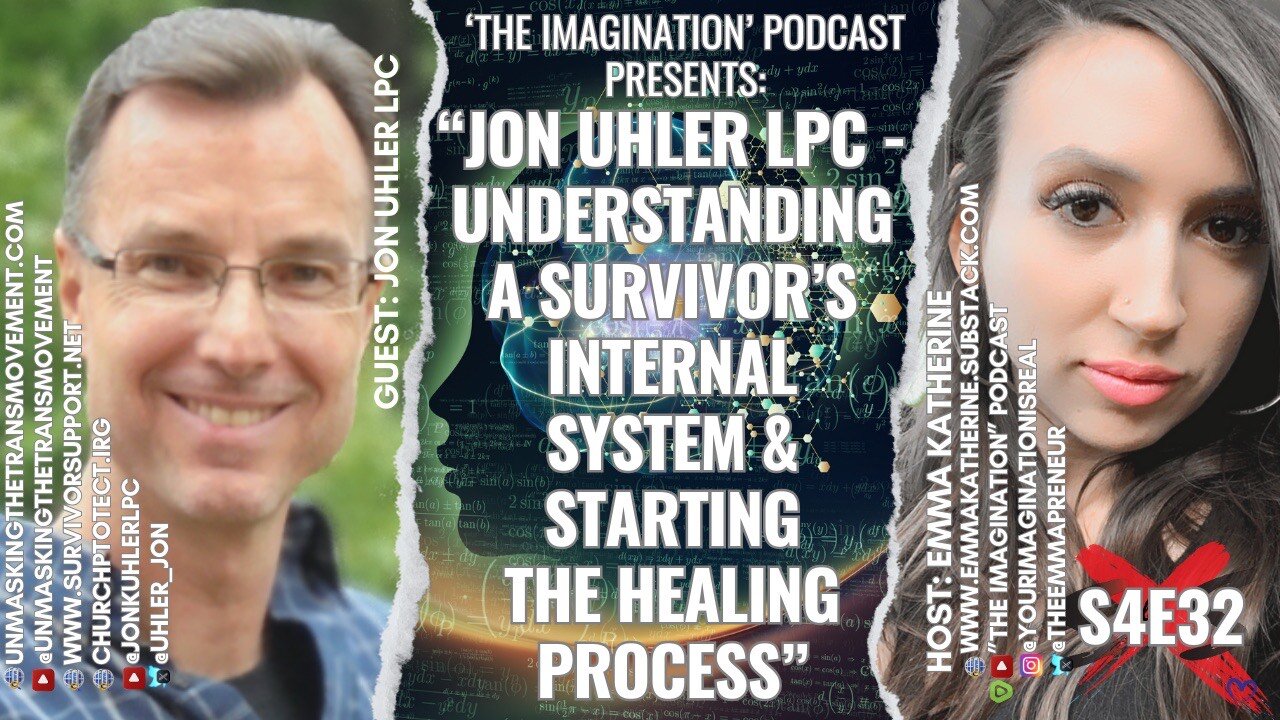 S4E32 | “Jon Uhler LPC - Understanding a Survivor’s Internal System & Starting the Healing Process”