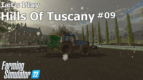 Let's Play | Hills Of Tuscany | #09 | Farming Simulator 22å