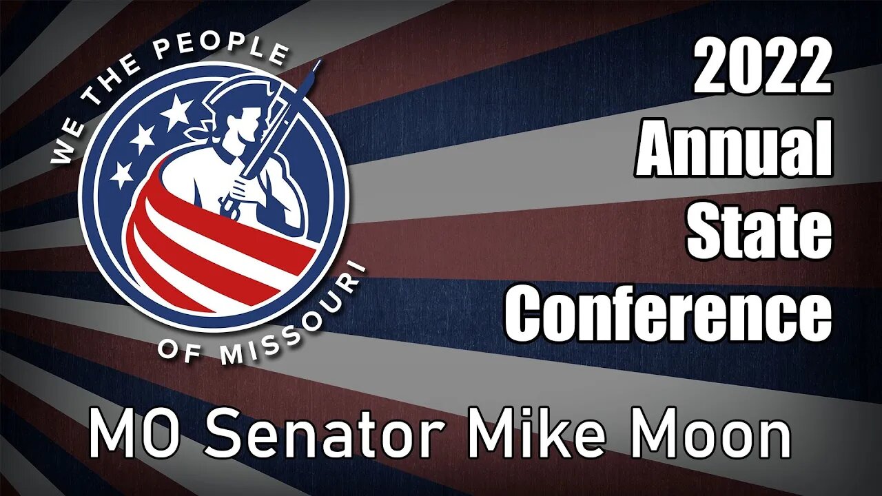 WTPMO State Conference 2022 - MO Senator Mike Moon