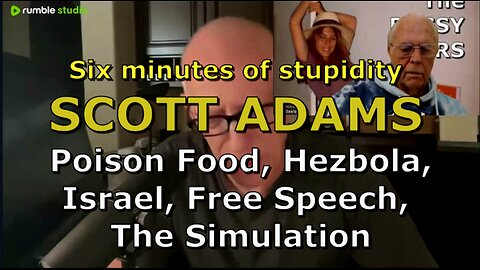 SIX MIN OF SCOTT ADAMS ON ISRAEL THE SIMULATION SEX WITH ARTISTS