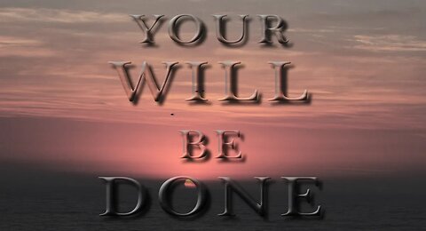 Pastor Ric - Your Will be Done