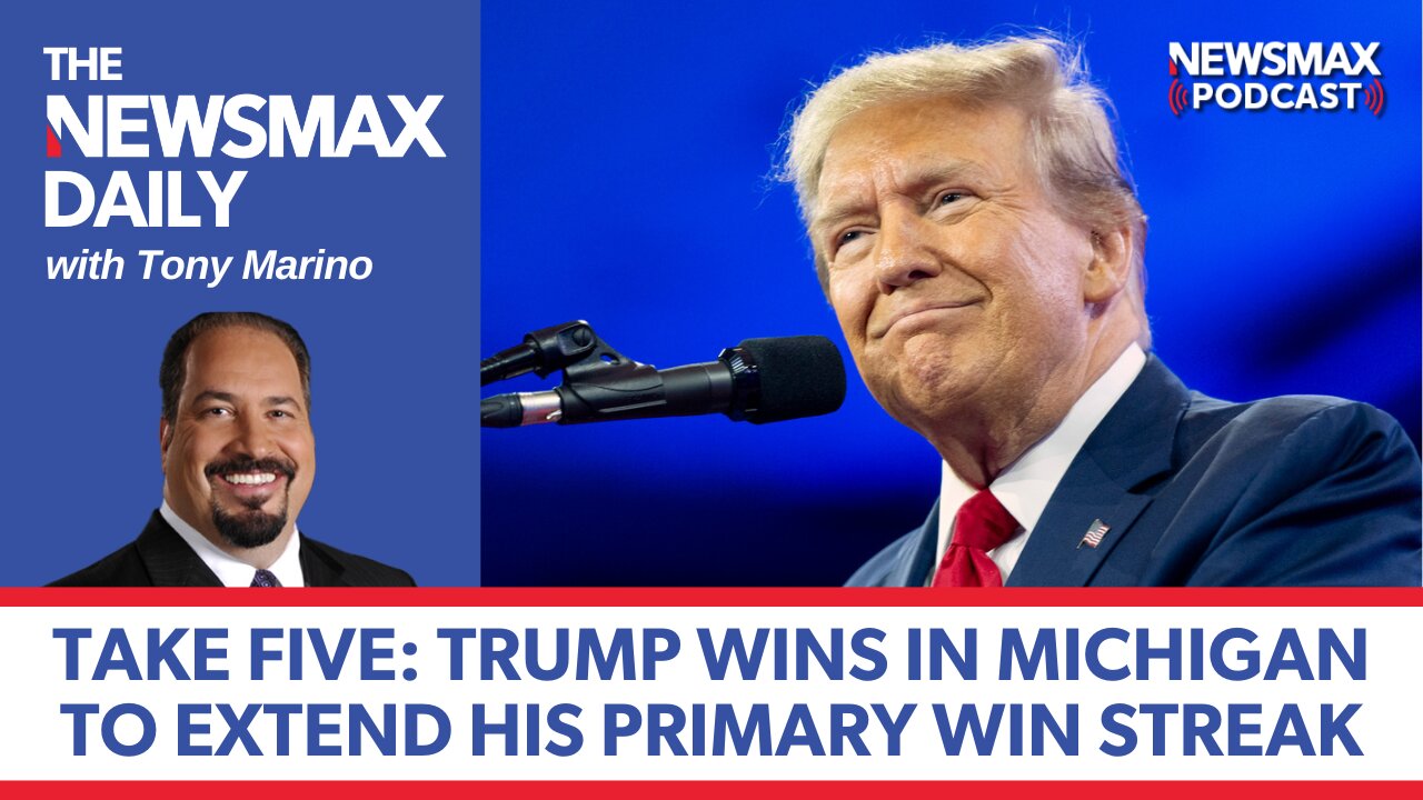 Take Five: Trump wins Michigan Primary | The NEWSMAX Daily (02/28/2024)