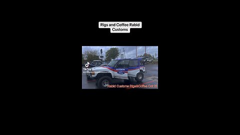 Rigs and coffee Rabid customs