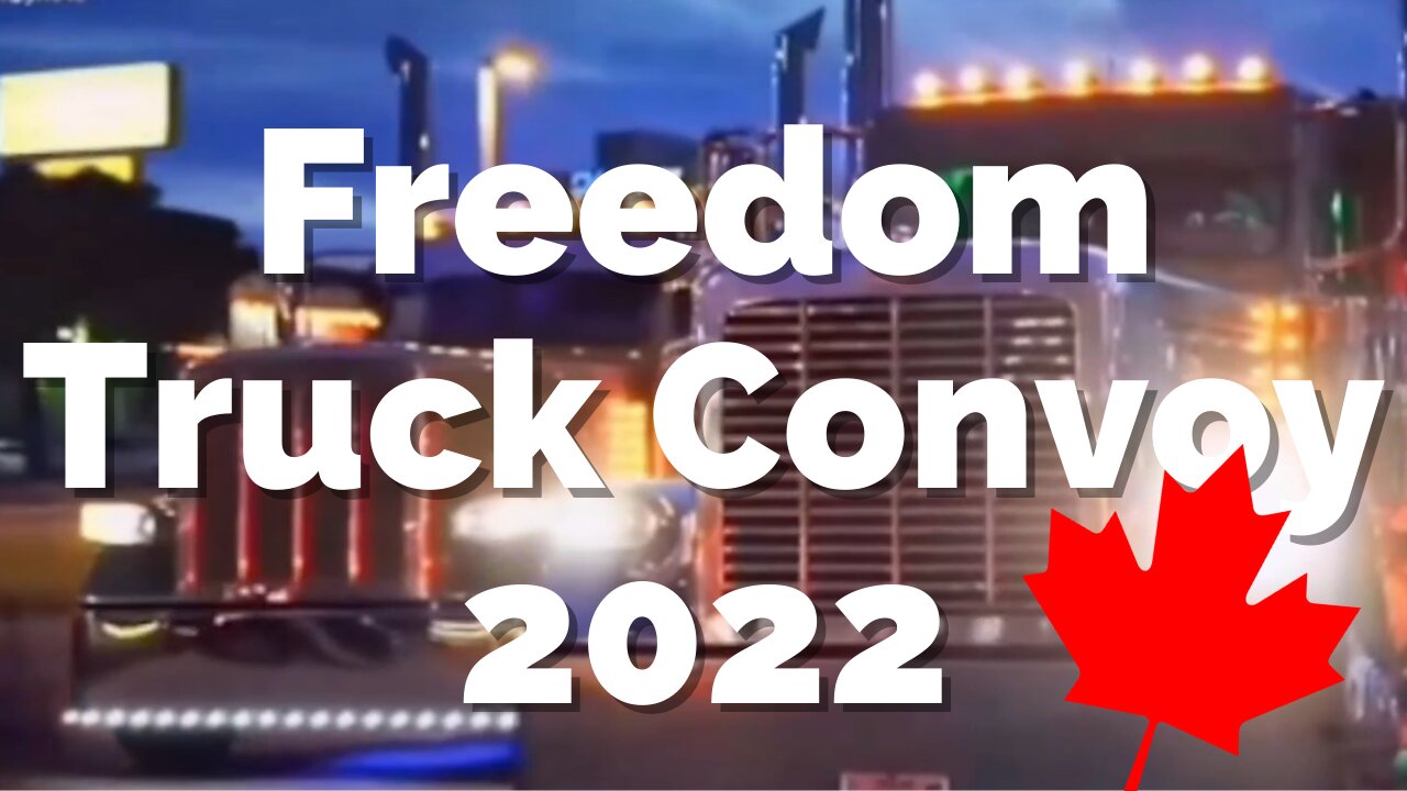 Freedom Truck Convoy 2022