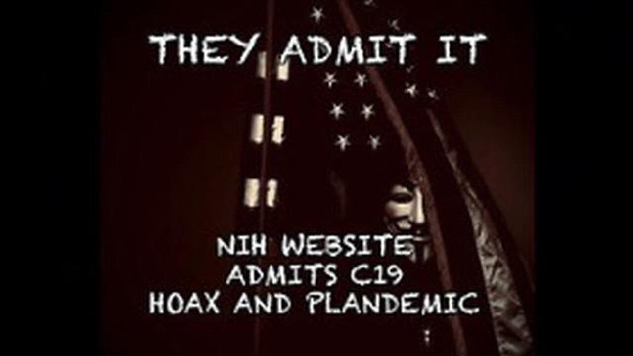 US NIH Website Admits C19 Plandemic | Justice Coming Soon