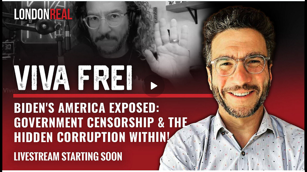 Viva Frei - Biden's America Exposed: Government Censorship & The Hidden Corruption Within!