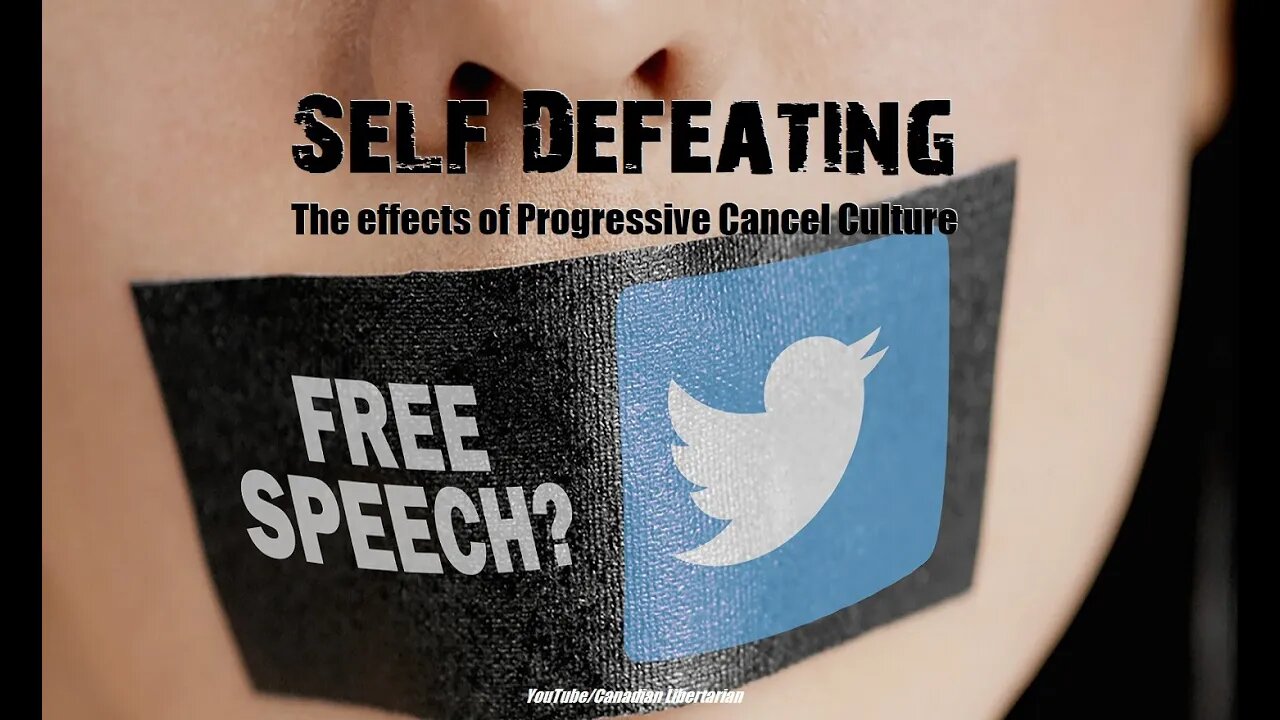 Self Defeating - The effects of Progressive Cancel Culture