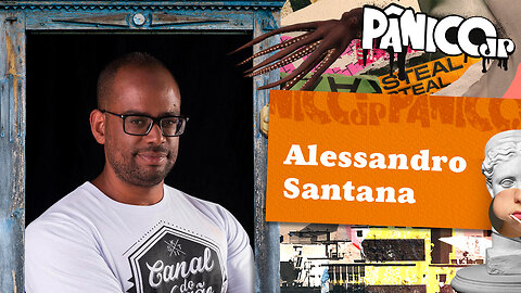 ALESSANDRO SANTANA (CANAL DO NEGÃO) - PÂNICO - 30/05/23