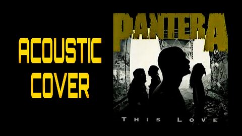 Pantera This Love Acoustic Cover🎶