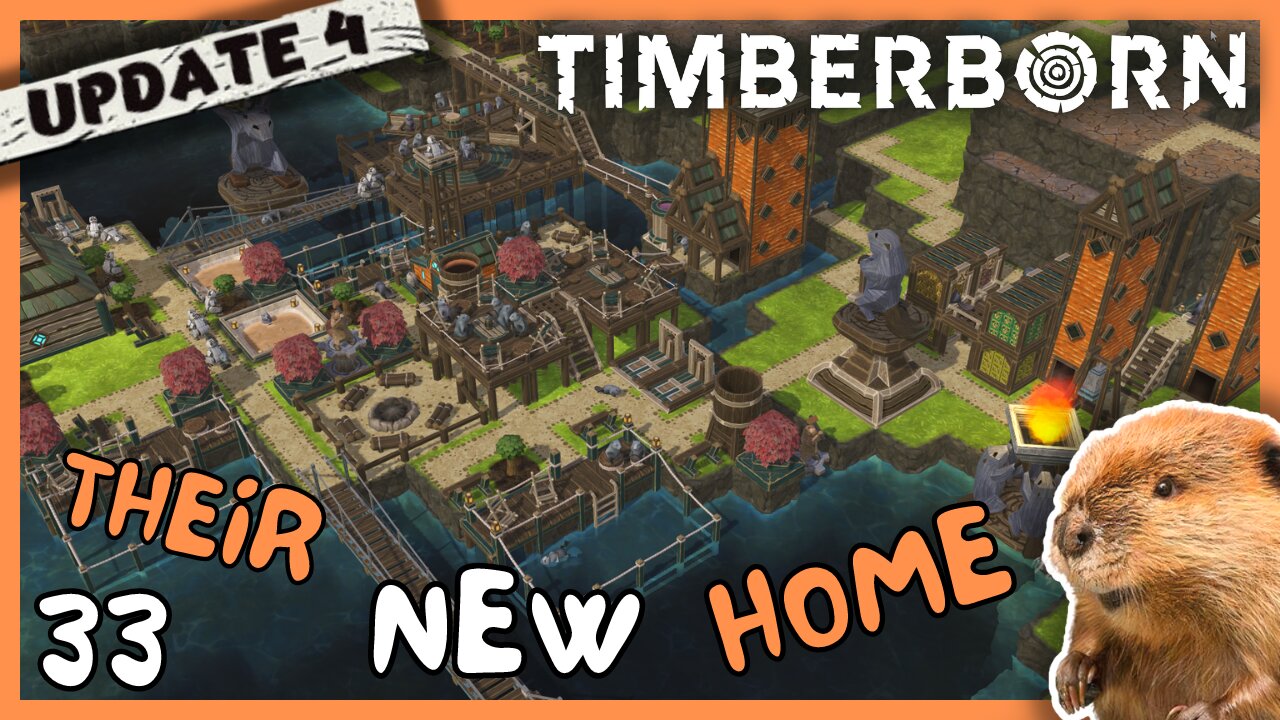 The Beavers Have Taken Up Residence | Timberborn Update 4 | 33