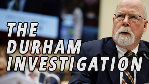 The Durham Investigation | Trump and Russia Collusion