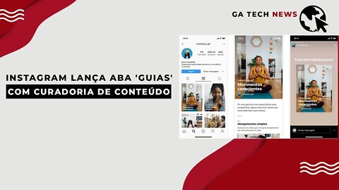 Instagram lança aba 'Guias' com curadoria de conteúdo