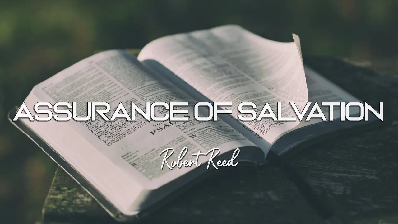 Robert Reed - The Assurance of Salvation